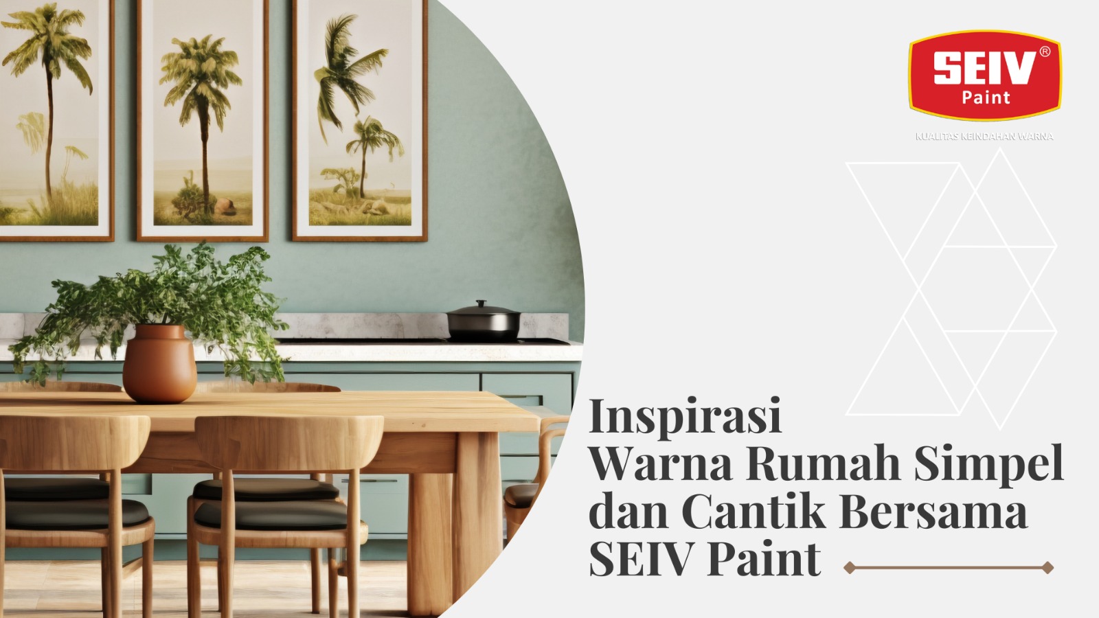 Inspirasi Warna Rumah Simpel dan Cantik Bersama SEIV Paint