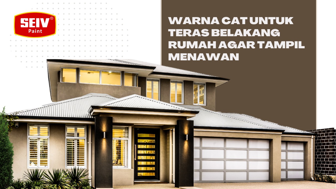 Warna Cat Untuk Teras Belakang Rumah Agar Tampil Menawan