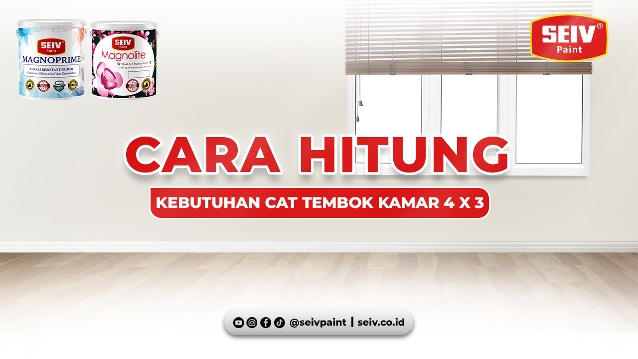 SEIV Tips | Cara Mudah Menghitung Kebutuhan Cat Tembok Kamar Ukuran 4x3m